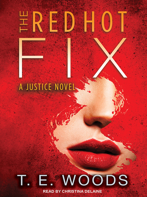 Title details for The Red Hot Fix by T. E. Woods - Available